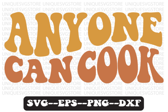 Anyone Can Cook Groovy Retro Svg Design Review