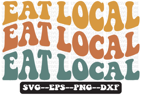 Eat Local Groovy Retro Svg Design Review