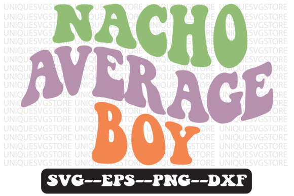 Nacho Average Boy Retro Svg Design Review