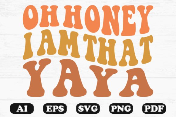 Oh Honey I Am That Yaya Retro SVG Design Review