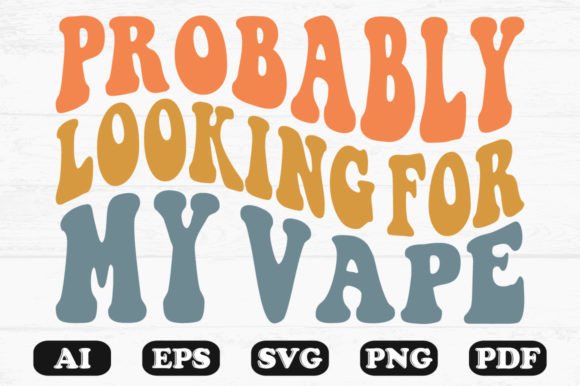 Probably Looking for My Vape Retro SVG Review