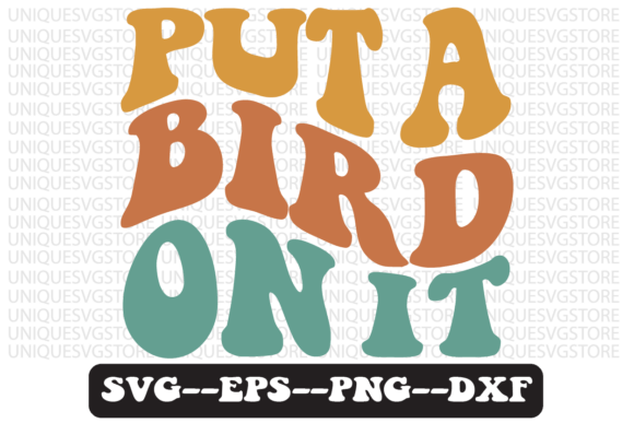 Put a Bird on It Groovy Retro Svg Design Review