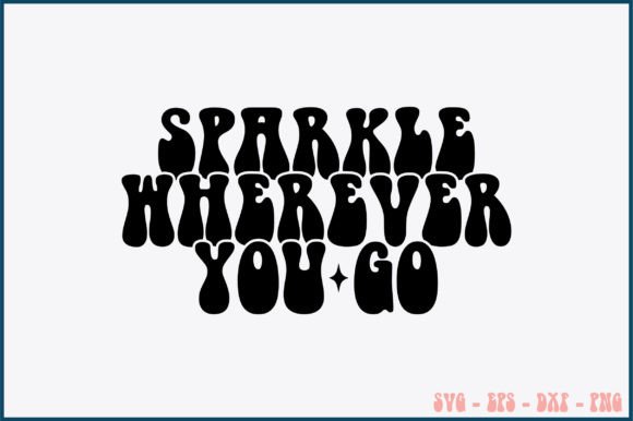 Sparkle Wherever You Go Retro Svg Design Review