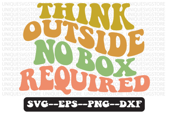 Think Outside No Box Required Retro Svg Review