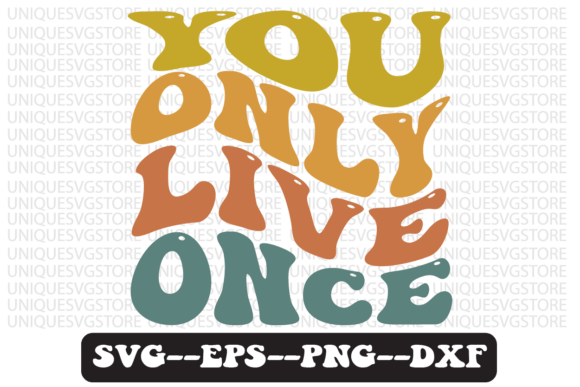 You Only Live Once Retro Svg Design Review
