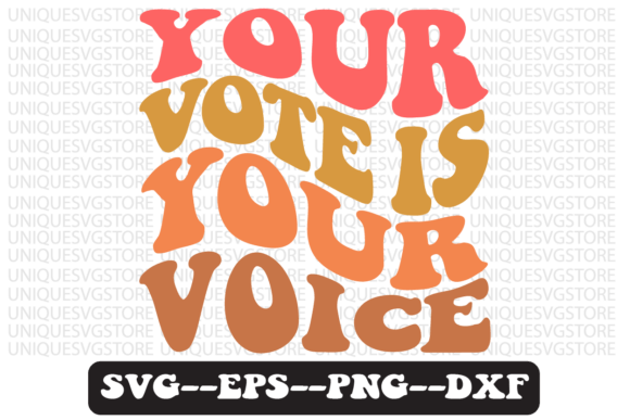 Your Vote is Your Voice Retro Svg Design